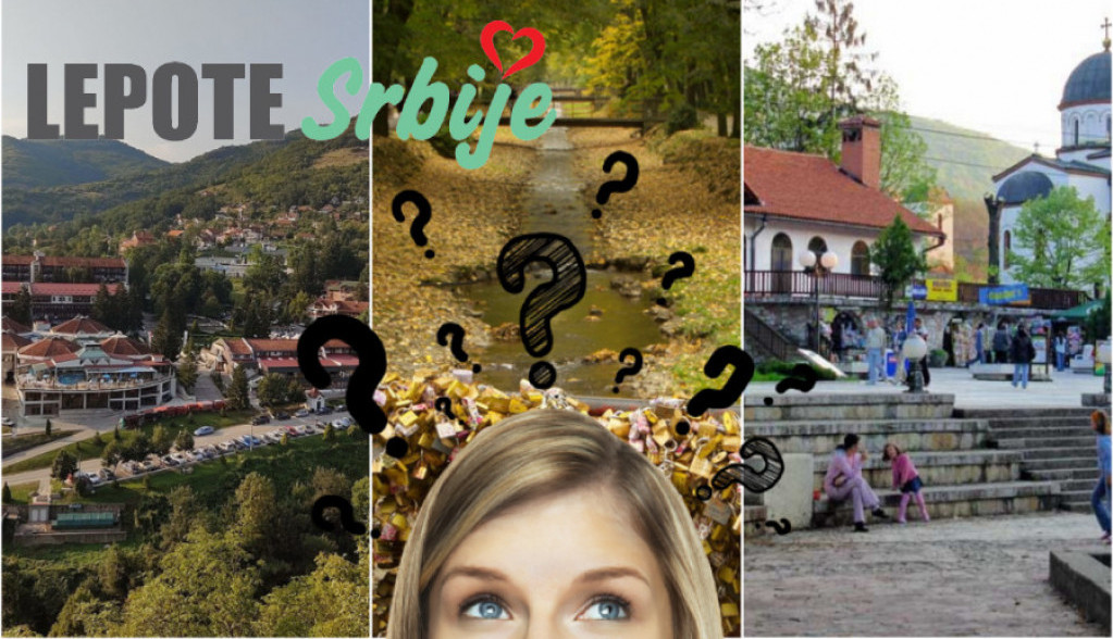 KVIZ - LEPOTE SRBIJE Testirajte svoje znanje: Koliko dobro poznajete srpske banje?