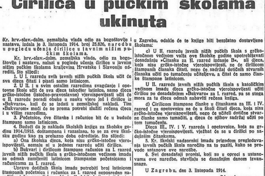 Naredba o ukidanju ćirilice: 1914. godine zabranjena je srpska zastava, ukinuta je krsna slava, zabranjeno je čak i nošenje srpske šajkače