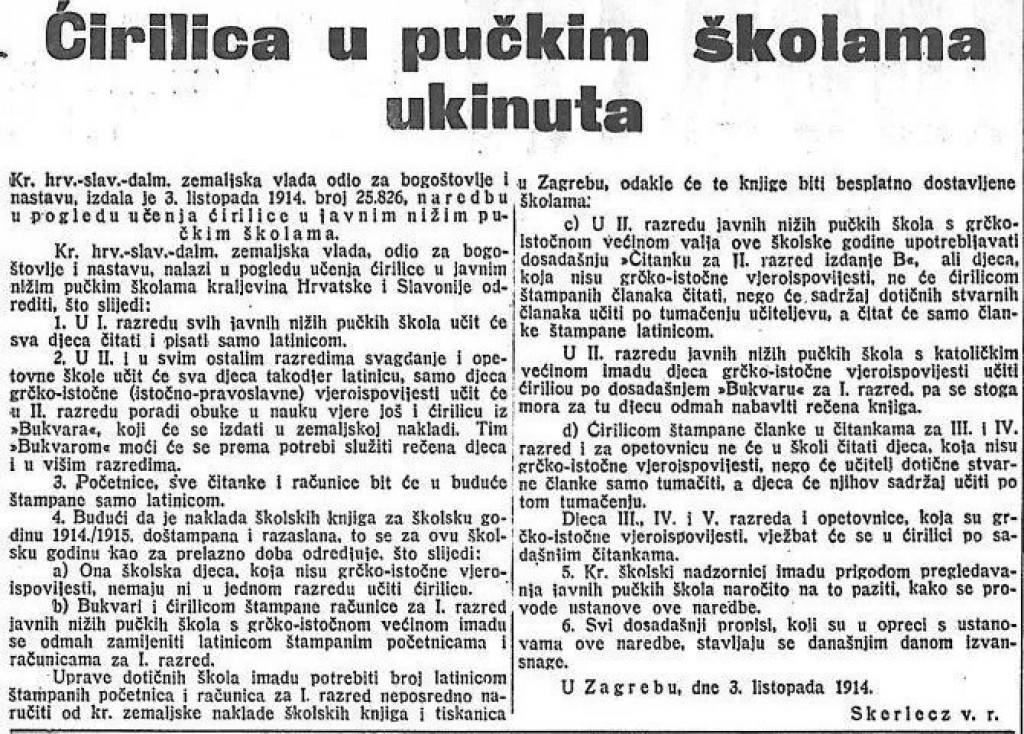 Naredba o ukidanju ćirilice: 1914. godine zabranjena je srpska zastava, ukinuta je krsna slava, zabranjeno je čak i nošenje srpske šajkače