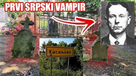 PRVI VAMPIR IKADA USTAO JE IZ OVOG GROBA U SRBIJI: Satanisti iz celog sveta dolaze i vrše OBREDE u Kisiljevu